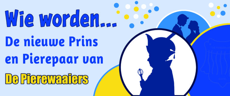 Wie worden de nieuwe Prins en het Pierepaar van De Pierewaaiers?